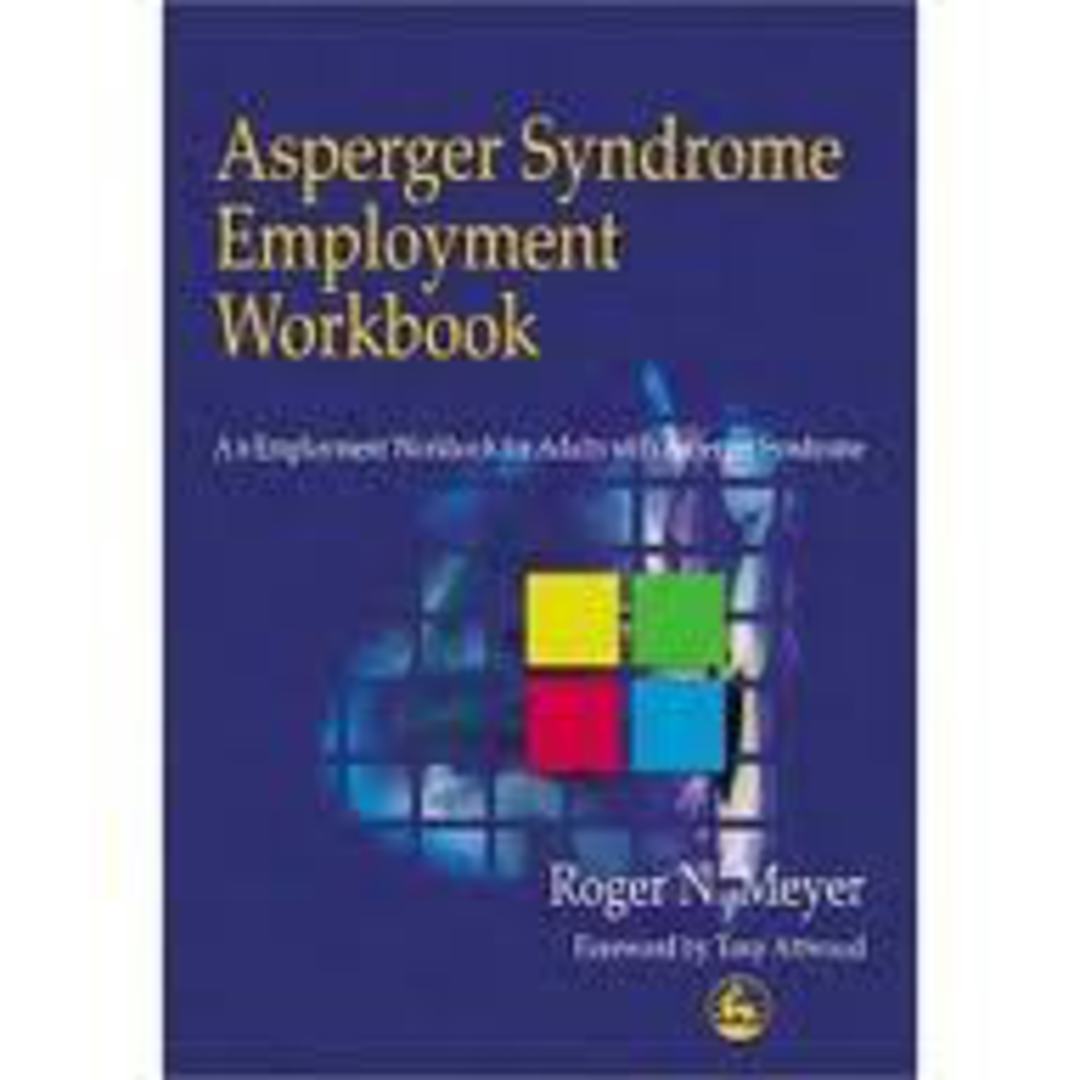 Asperger Syndrome Employment Workbook: An Employment Workbook for Adults with Asperger Syndrome image 0